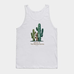 Welcome To The Waving Cactus Est 1961 Tank Top